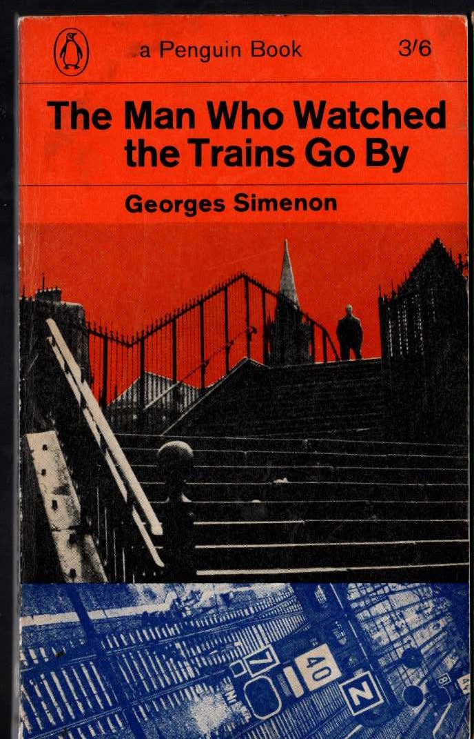 Georges Simenon  THE MAN WHO WATCHED TRAINS GO BY front book cover image