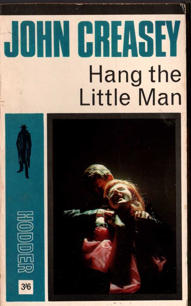 John Creasey  HANG THE LITTLE MAN front book cover image
