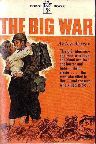 Anton Myrer  THE BIG WAR front book cover image