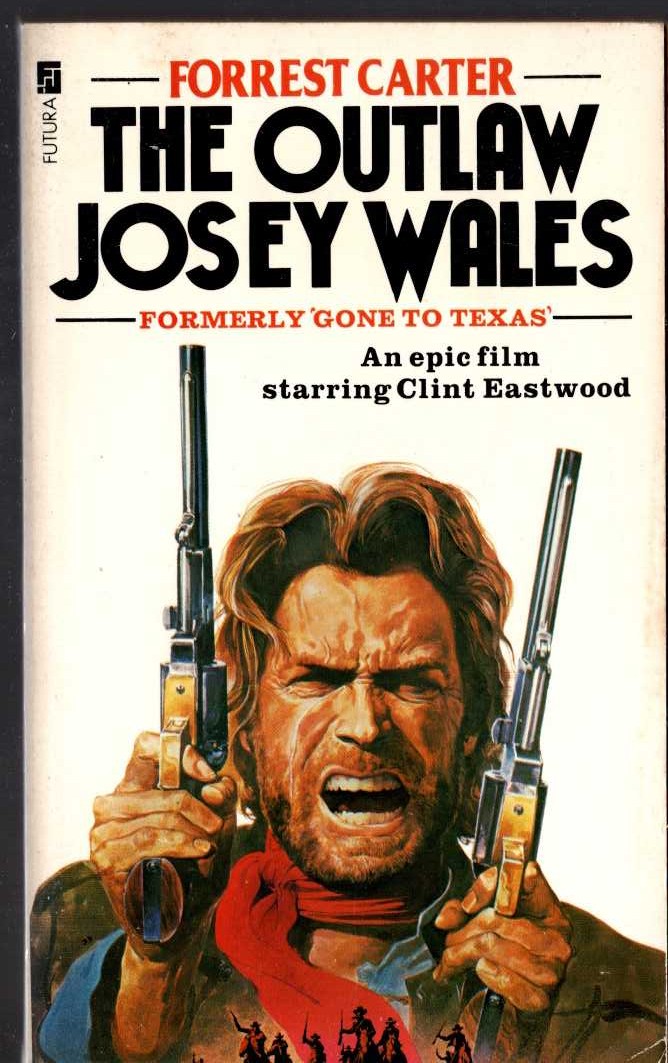 Forrest Carter  THE OUTLAW JOSEY WALES (Clint Eastwood) front book cover image