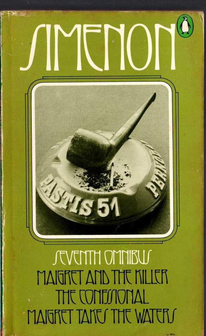 Georges Simenon  THE SEVENTH SIMENON OMNIBUS: MAIGRET AND THE KILLER/ THE CONFESSIONAL/ MAIGRET TAKES THE WATERS front book cover image