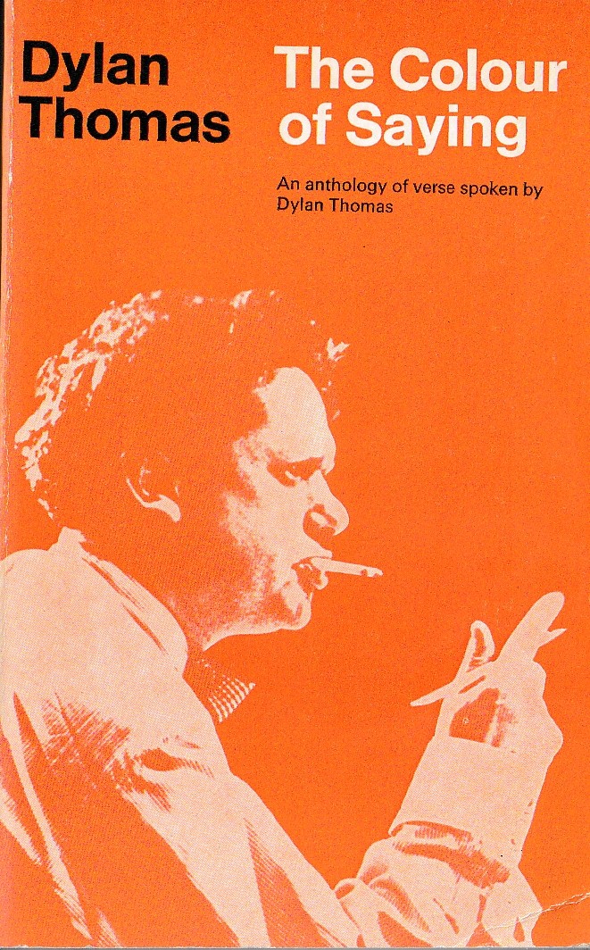 Dylan Thomas  THE COLOUR OF SAYING front book cover image