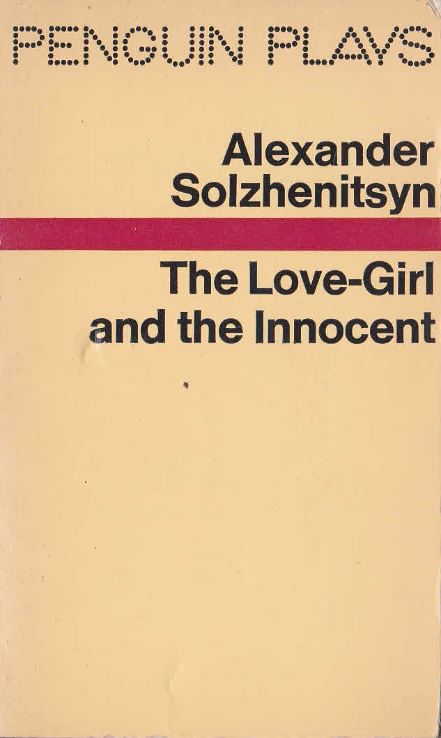 Alexander Solzhenitsyn  THE LOVE-GIRL AND THE INNOCENT front book cover image