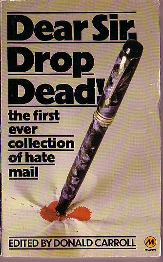 Donald Carroll (Edits) DEAR SIR, DROP DEAD! (Collection of Hate Mail) front book cover image
