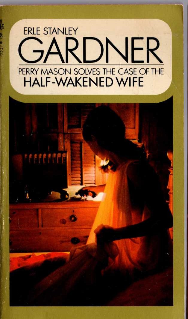 Erle Stanley Gardner  THE CASE OF THE HALF-WAKENED WIFE front book cover image