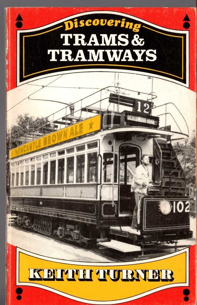 DISCOVERING TRAMS & TRAMWAYS by Keith Turner front book cover image