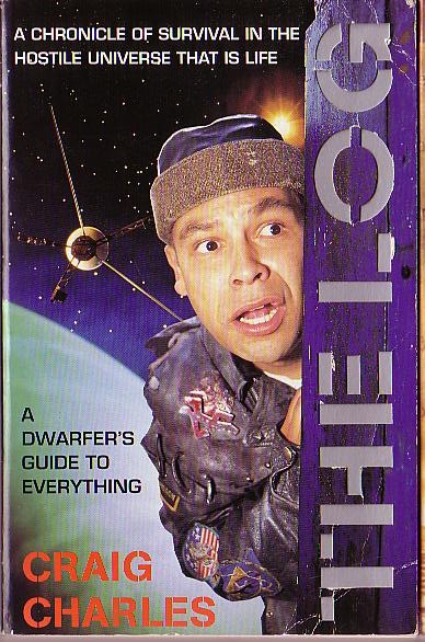 Craig Charles  THE LOG: A DWARFER'S GUIDE TO EVERYTHING front book cover image