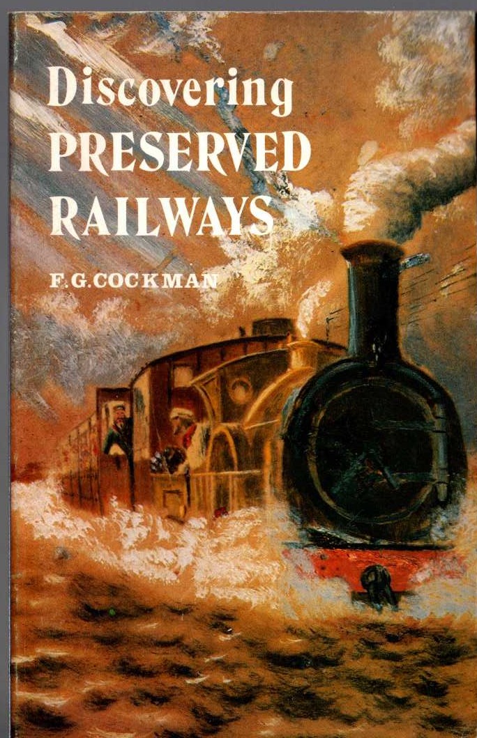 
\ DISCOVERING PRESERVED RAILWAYS by F.G.Cockman front book cover image