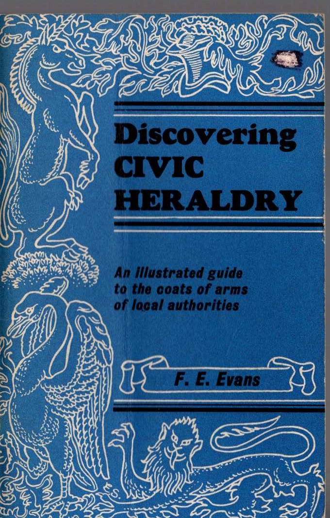 HERALDRY, Discovering Civic by F.E.Evans front book cover image