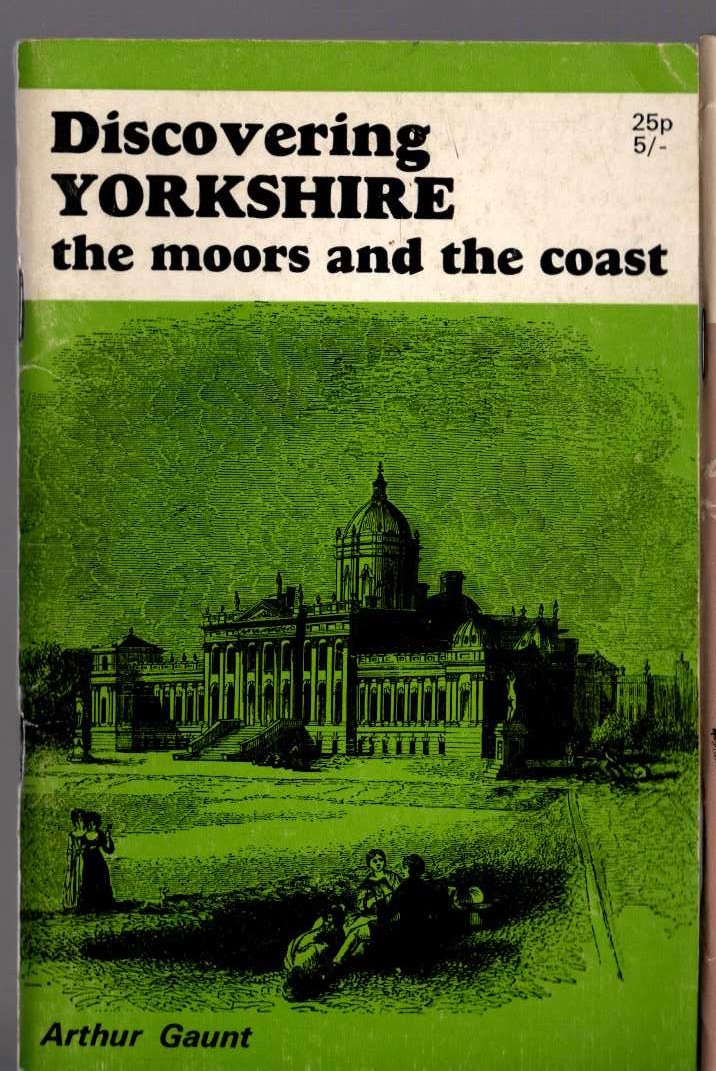 \ DISCOVERING YORKSHIRE. the moors and the coast by Arthur Gaunt front book cover image