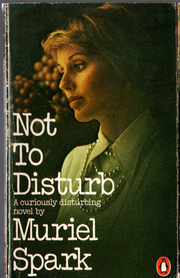 Muriel Spark  NOT TO DISTURB front book cover image