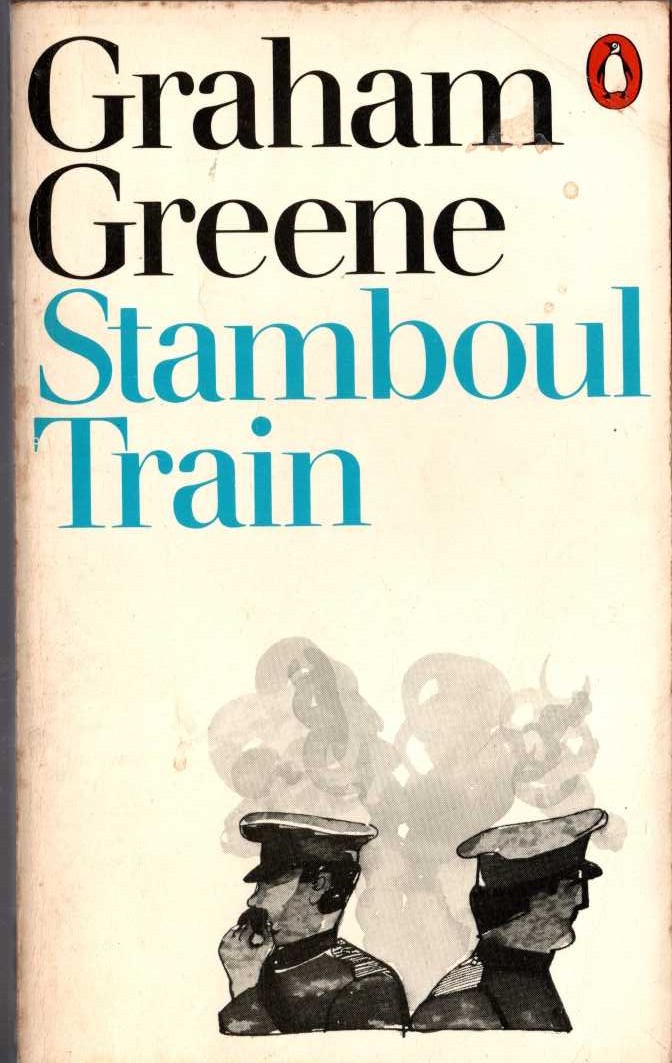 Graham Greene  STAMBOUL TRAIN front book cover image