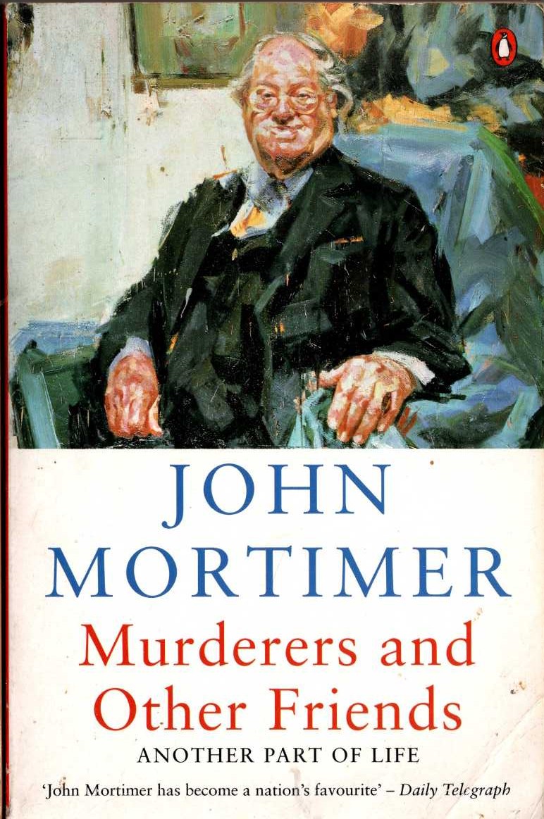 John Mortimer  MURDERERS AND OTHER FRIENDS (Autobiogrpahy) front book cover image