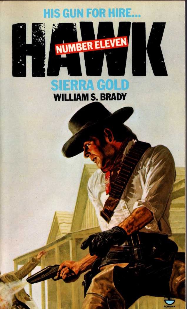 William S. Brady  HAWK 11: SIERRA GOLD front book cover image