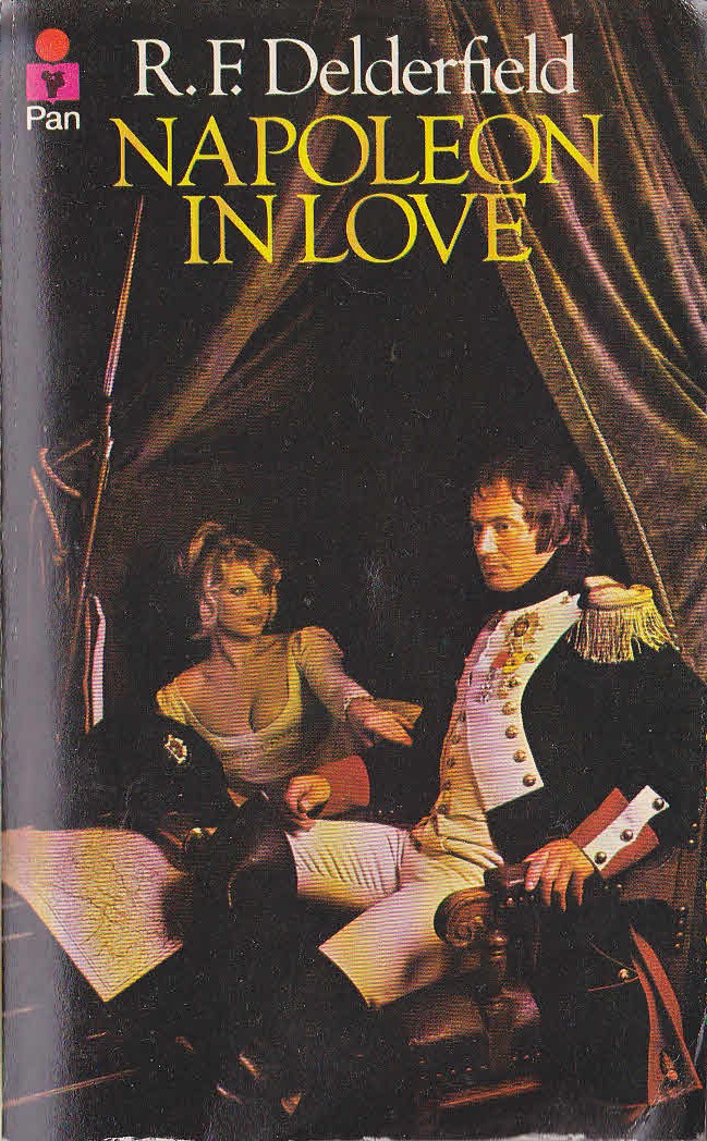 R.F. Delderfield  NAPOLEON IN LOVE (Biography) front book cover image
