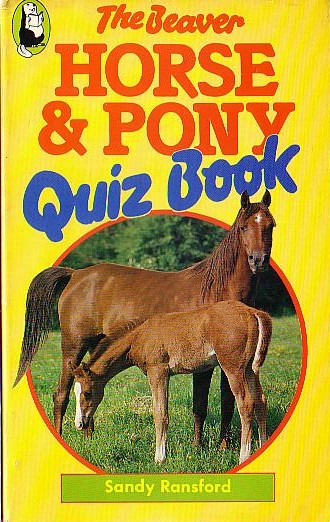 Sandy Ransford  THE BEAVER HORSE & PONY QUIZ BOOK front book cover image