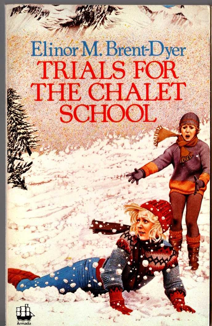 Elinor M. Brent-Dyer  TRIALS FOR THE CHALET SCHOOL front book cover image