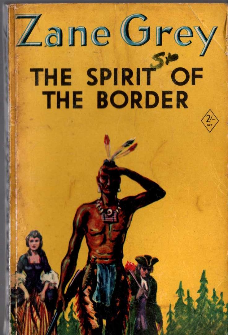 Zane Grey  THE SPIRIT OF THE BORDER front book cover image