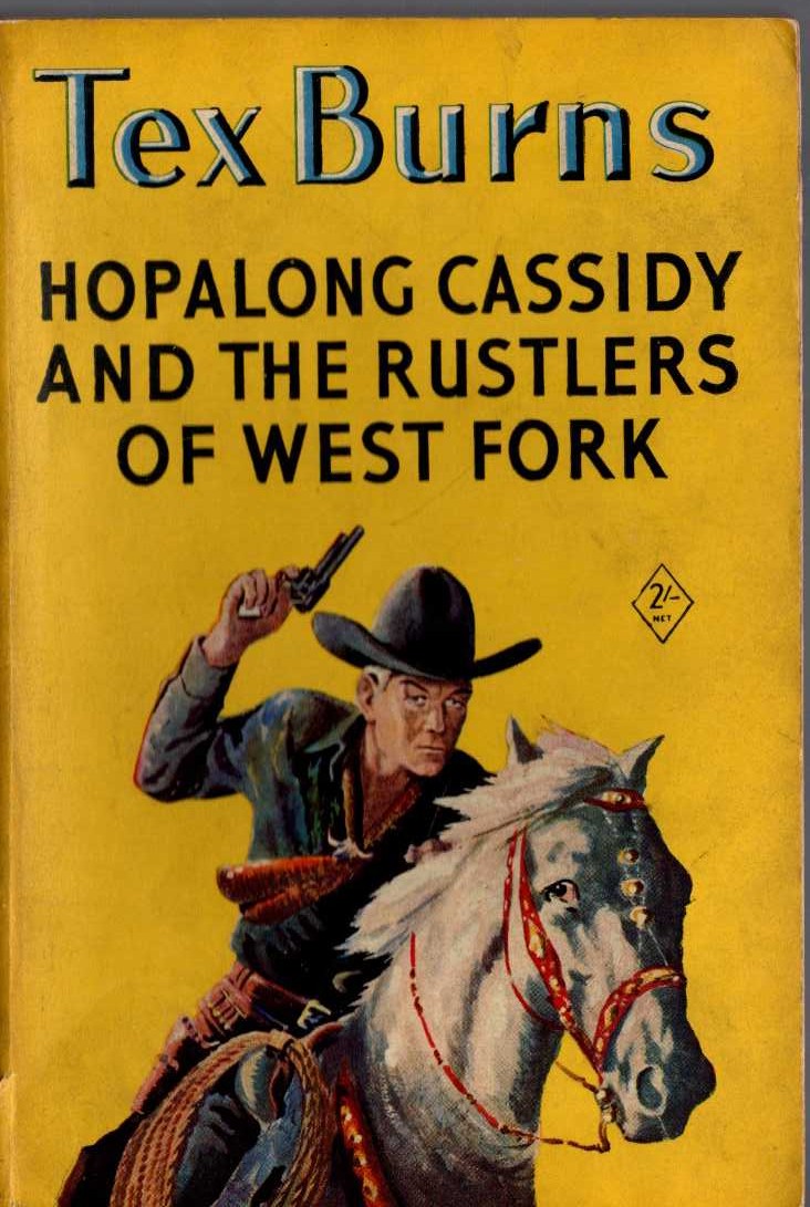 Tex Burns  HOPALONG CASSIDY AND THE RUSTLERS OF WEST FORK front book cover image