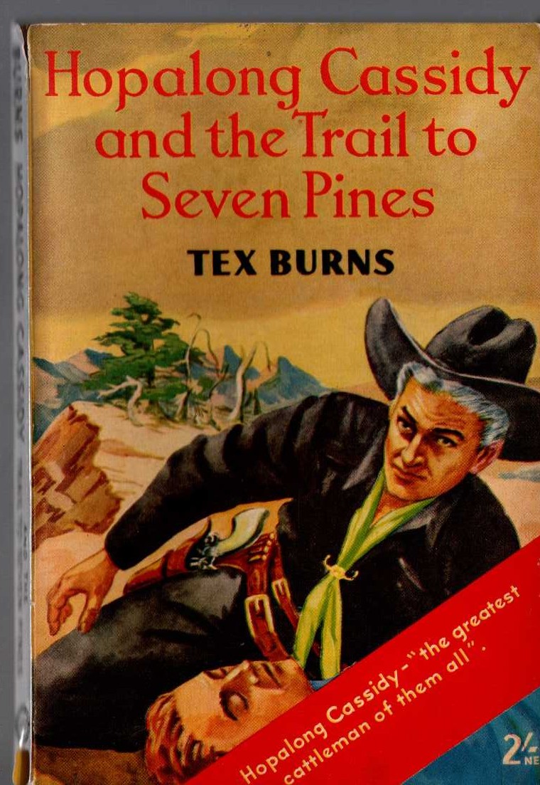 Tex Burns  HOPALONG CASSIDY AND THE TRAIL TO SEVEN PINES front book cover image