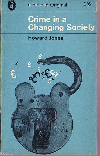 CRIME IN A CHANGING SOCIETY by Howard Jones front book cover image