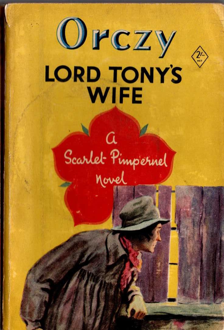 Baroness Orczy  LORD TONY'S WIFE front book cover image