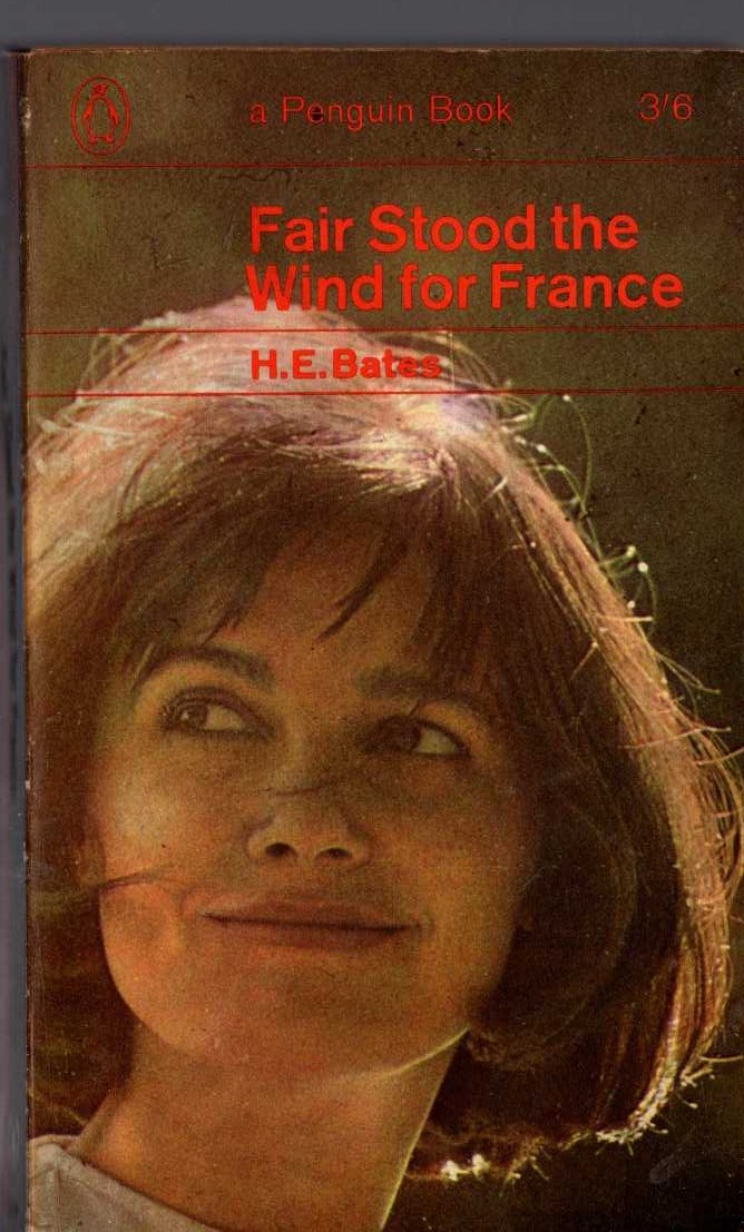 H.E. Bates  FAIR STOOD THE WIND FOR FRANCE front book cover image