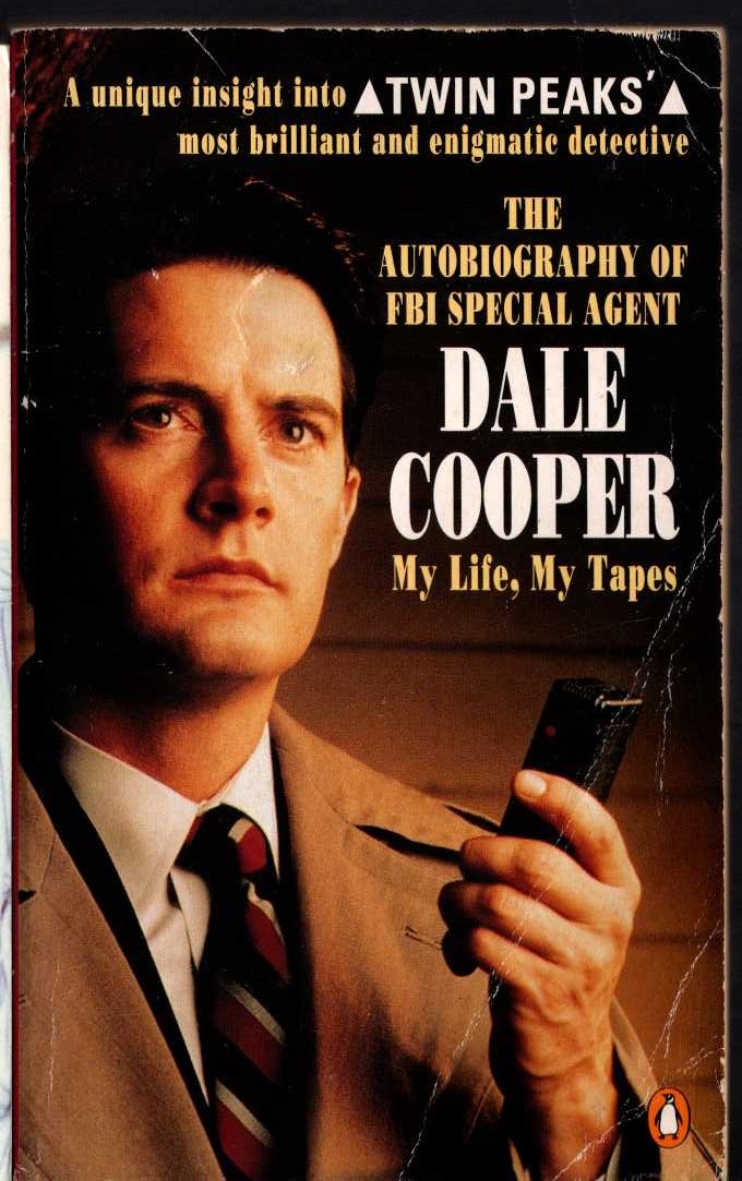 Scott Frost (retells) TWIN PEAKS: THE AUTOBIOGRAPHY OF FBI SPECIAL AGENT DALE COOPER. My Life, Mt Tapes front book cover image