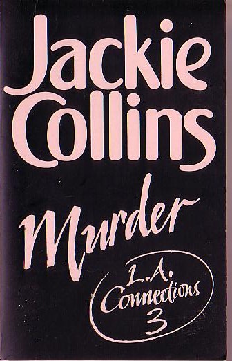 Jackie Collins  L.A. CONNECTIONS 3: MURDER front book cover image