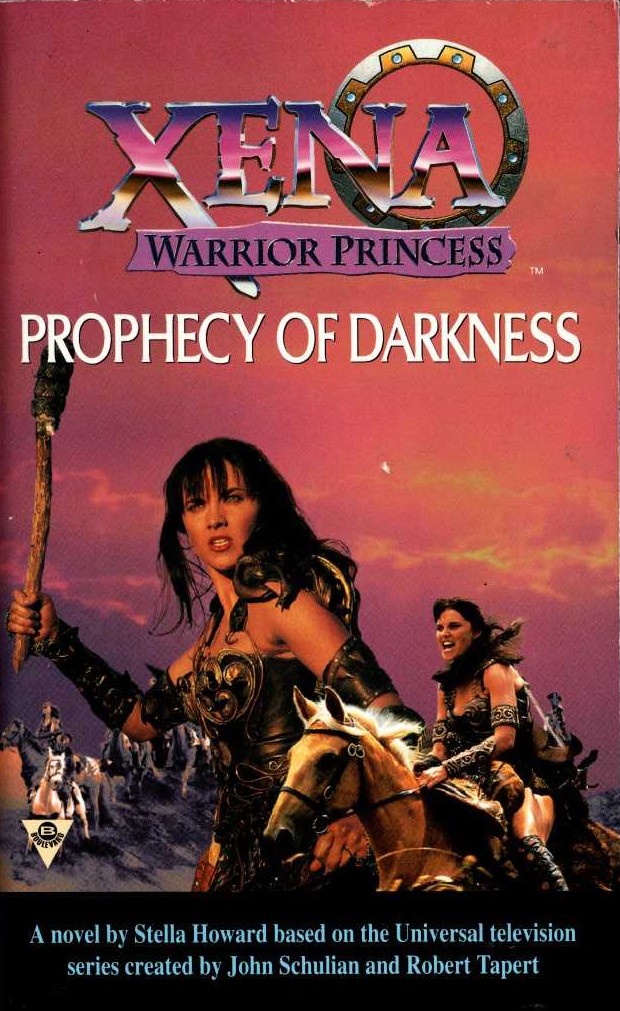 Stella Howard  XENA: WARRIOR PRINCESS: PROPHECY OF DARKNESS front book cover image