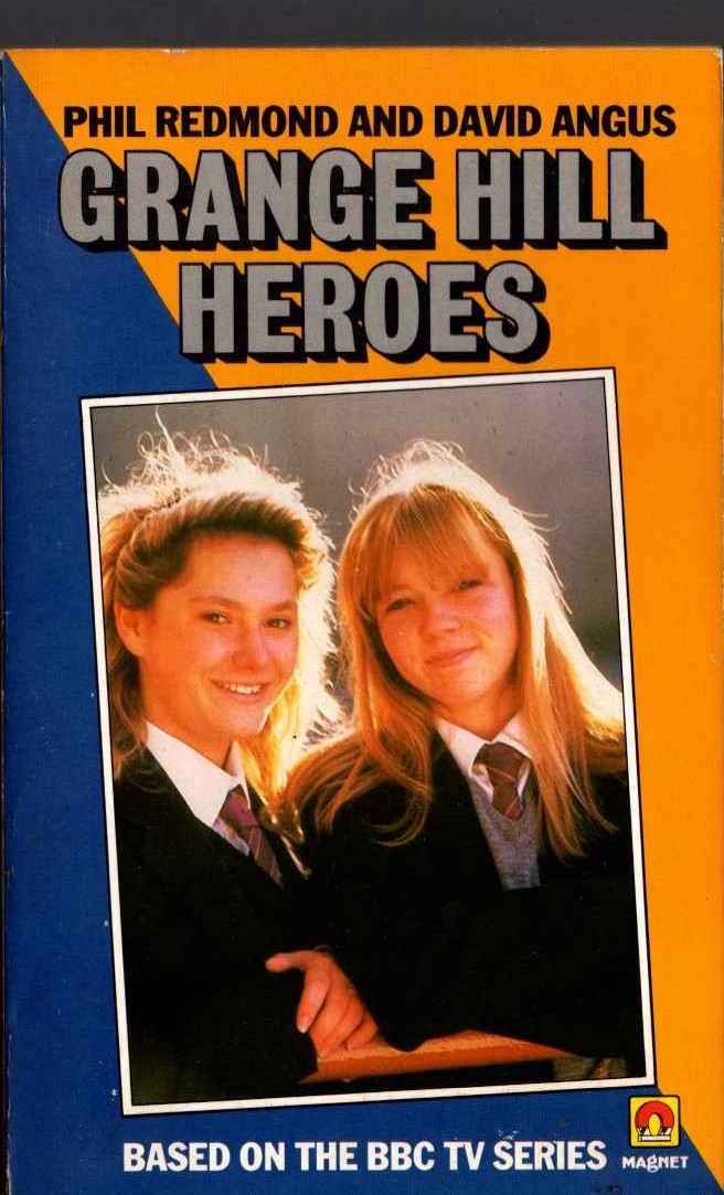 (Redmond, Phil & Angus, David) GRANGE HILL HEROES front book cover image