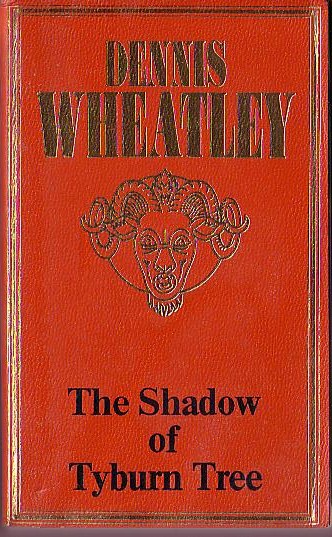 Dennis Wheatley  THE SHADOW OF TYBURN TREE front book cover image
