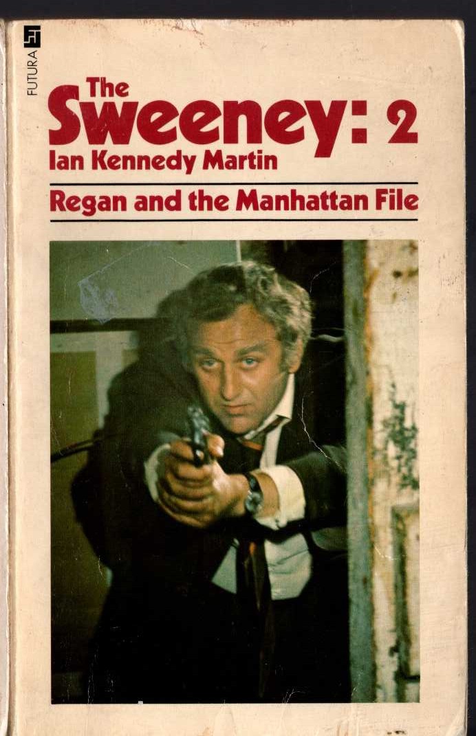 Ian Kennedy Martin  THE SWEENEY 2: REGAN AND THE MANHATTAN FILE front book cover image