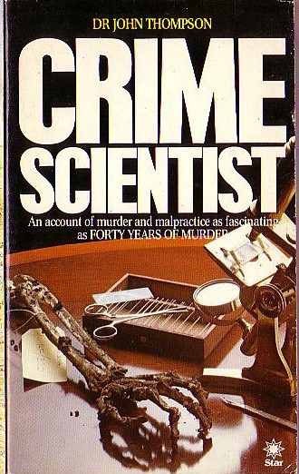CRIME SCIENTIST by Dr.John Thompson front book cover image