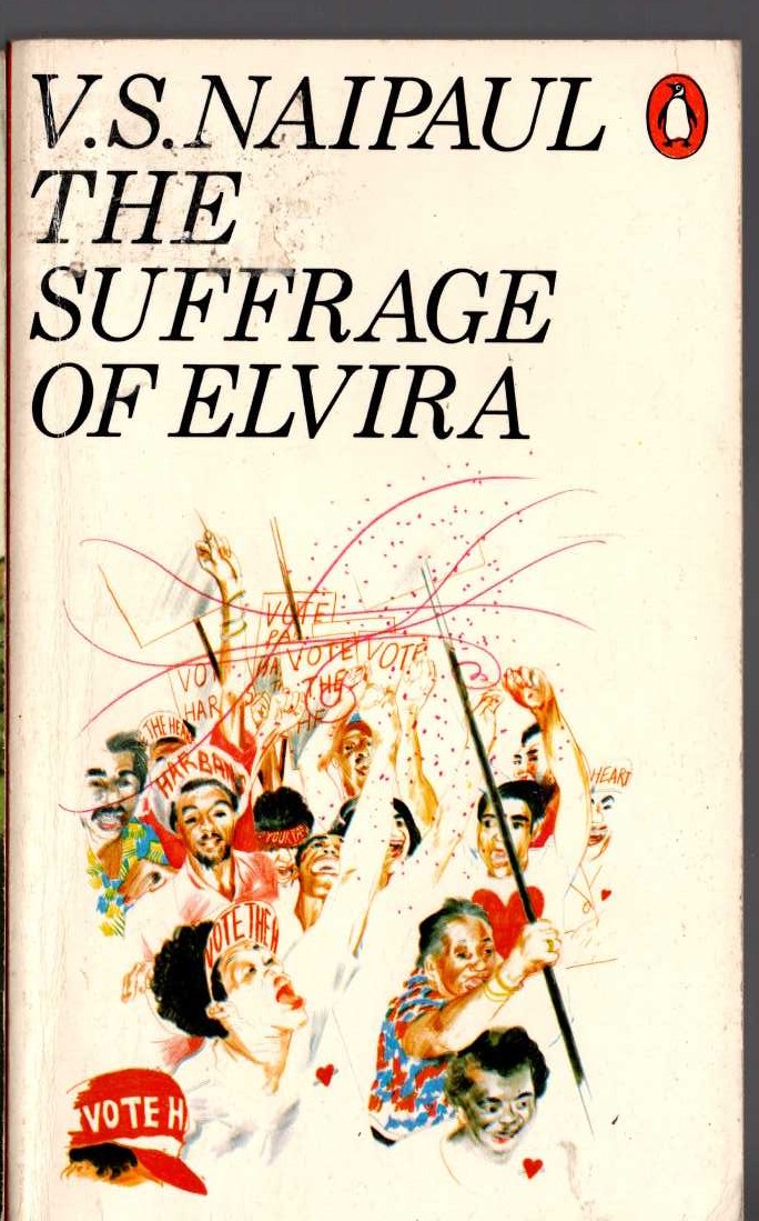 V.S. Naipaul  THE SUFFRAGE OF ELVIRA front book cover image