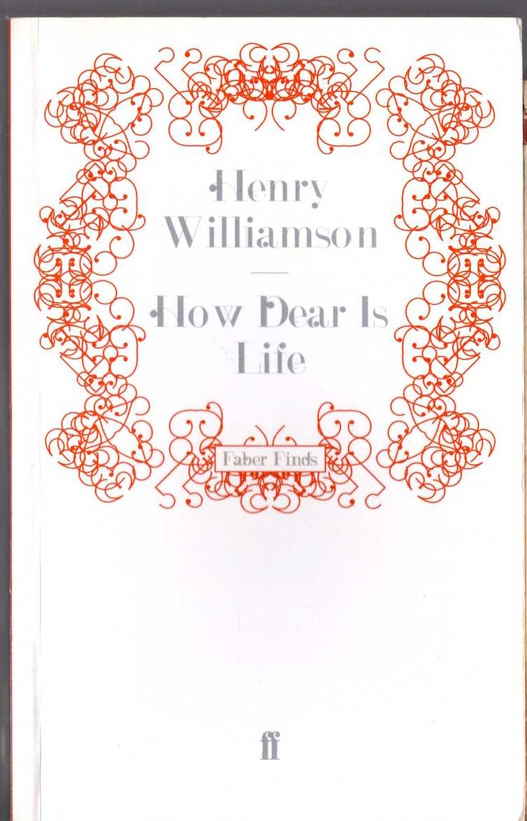 Henry Williamson  HOW DEAR IS LIFE front book cover image