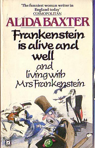 Alida Baxter  FRANKENSTEIN IS ALIVE AND WELL AND LIVING WITH MRS FRANKENSTEIN front book cover image