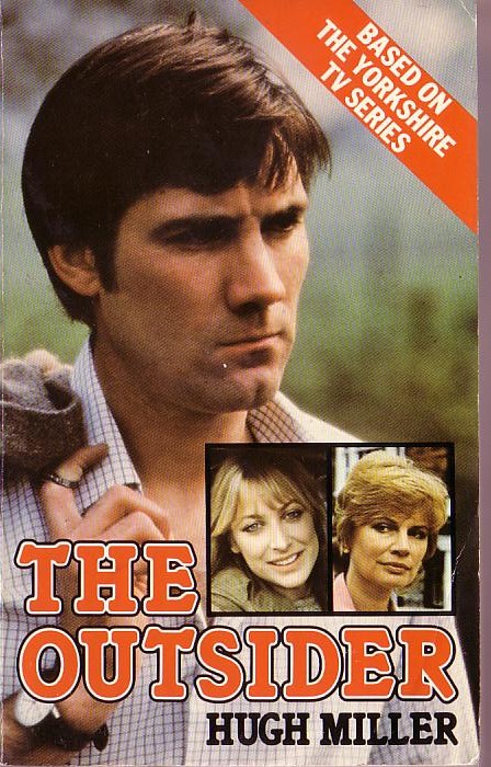 Hugh Miller  THE OUTSIDER (Yorkshire TV) front book cover image