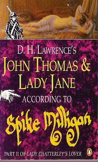 Spike Milligan  D.H.LAWRENCE'S JOHN THOMAS AND LADY JANE according to Spike Milligan front book cover image