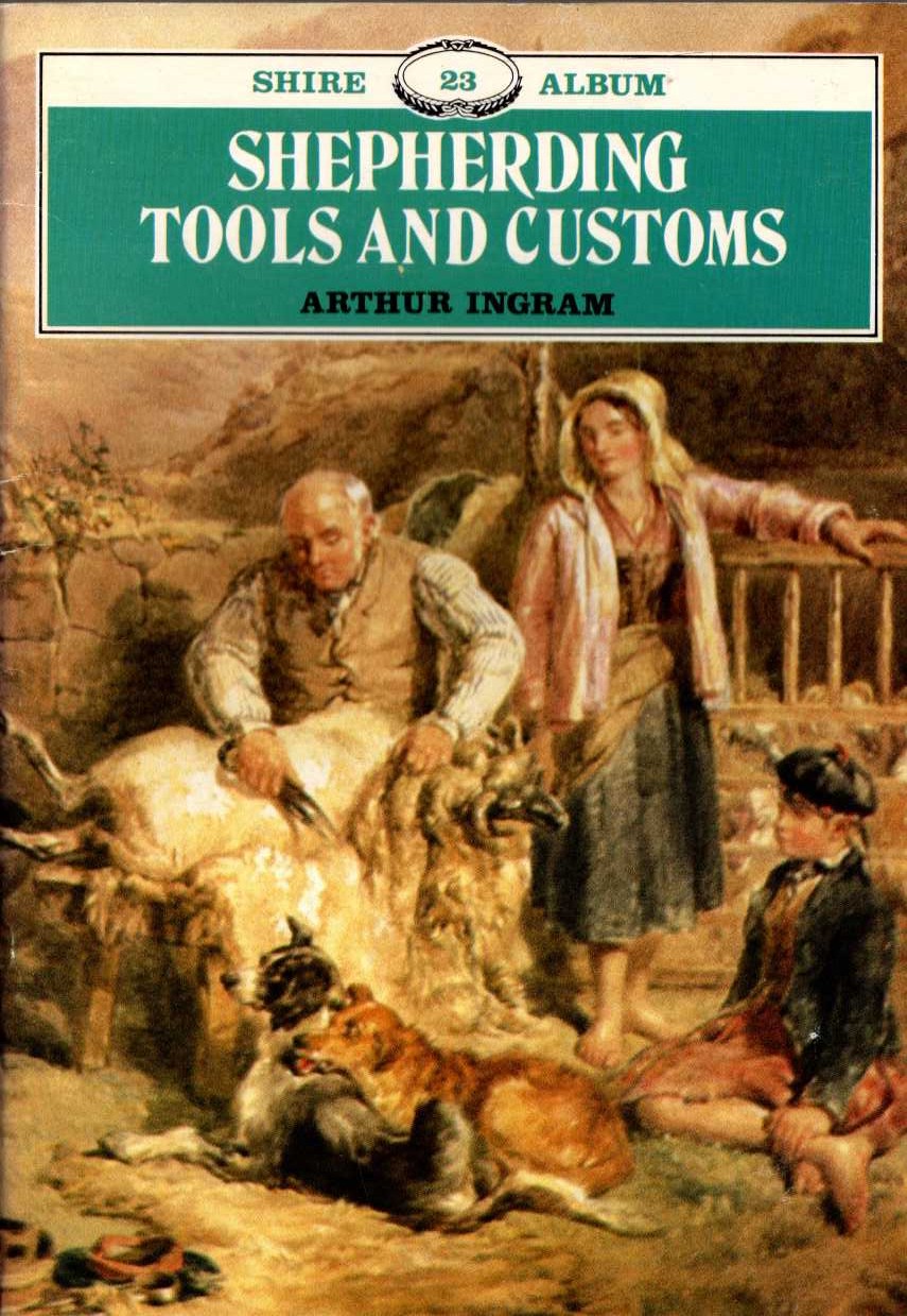 SHEPHERDING TOOLS AND CUSTOMS by Arthur Ingram front book cover image