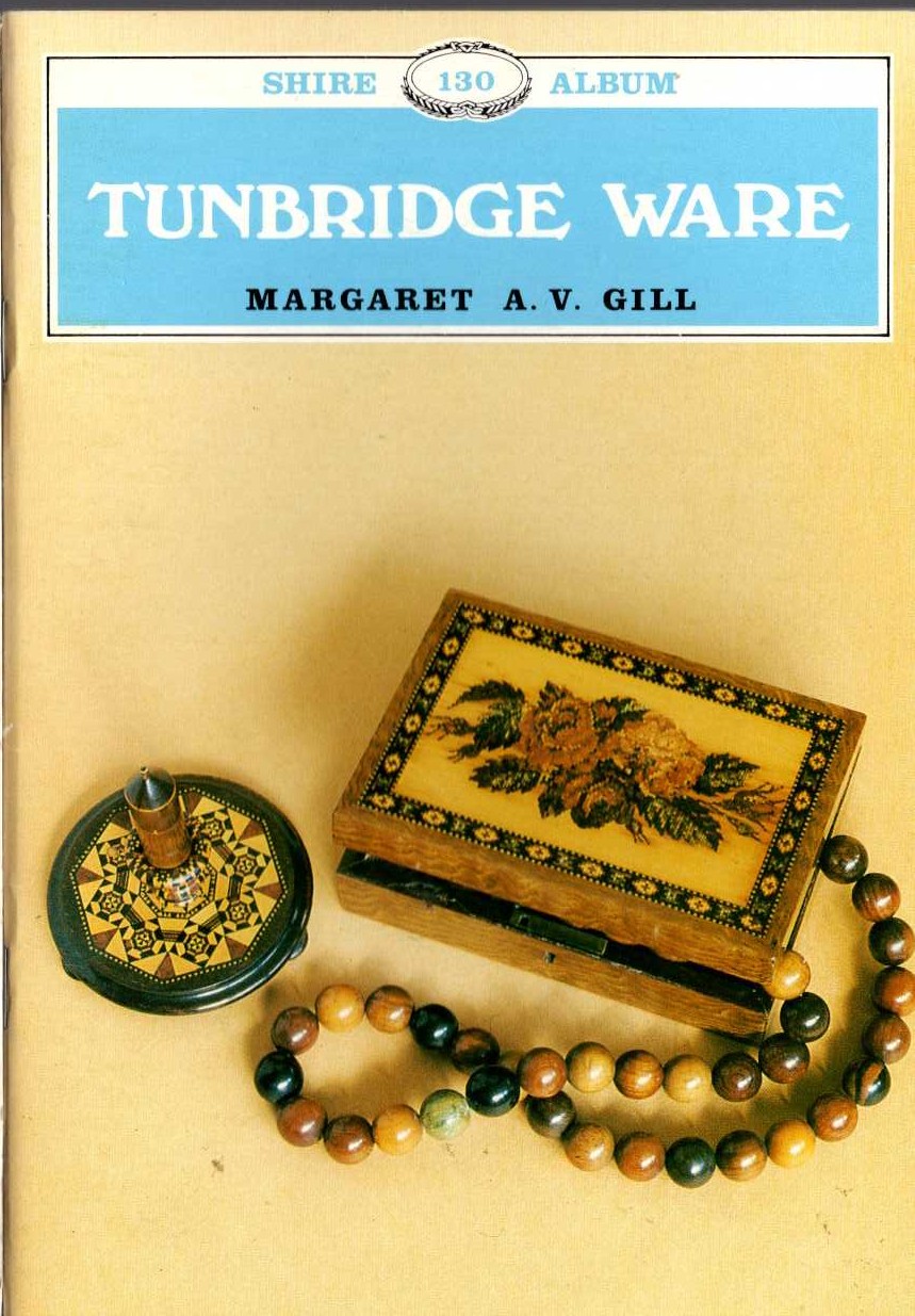 TUNRIDGE WARE by Margaret A.V.Gill front book cover image