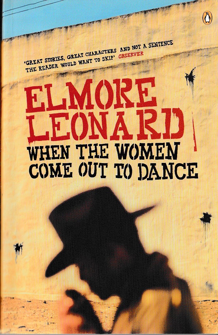 Elmore Leonard  WHEN THE WOMEN COME OUT TO DANCE front book cover image