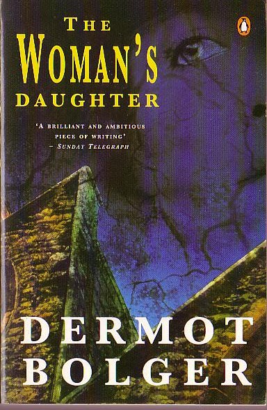Dermot Bolger  THE WOMAN'S DAUGHTER front book cover image