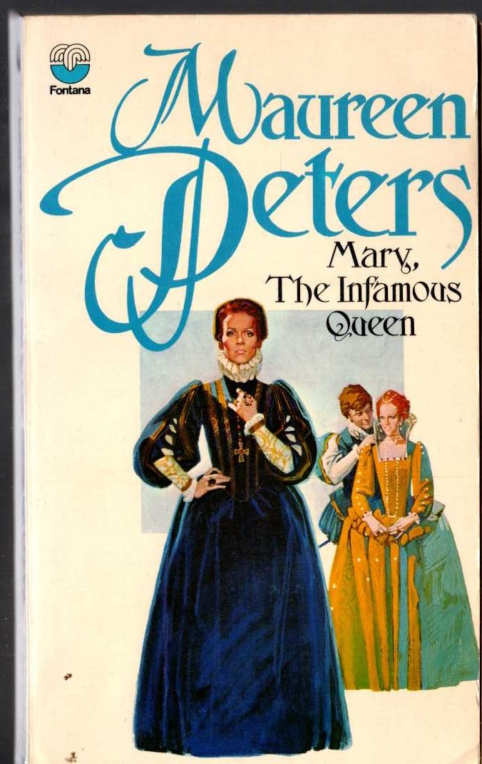 Maureen Peters  MARY, THE INFAMOUS QUEEN front book cover image