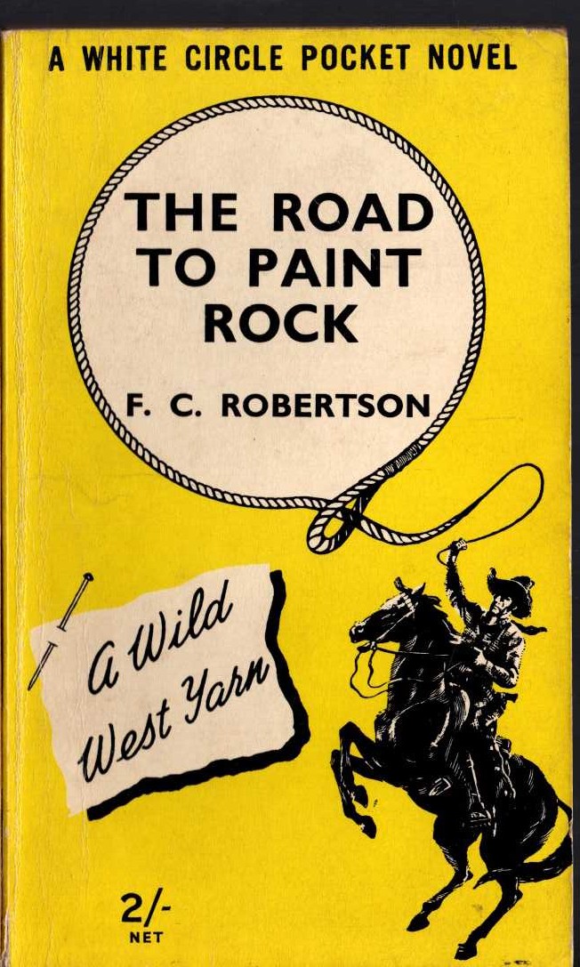 Frank C. Robertson  THE ROAD TO PAINT ROCK front book cover image