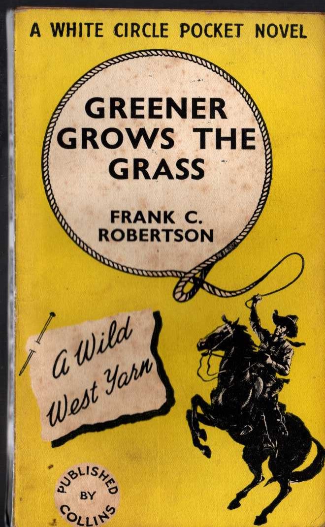 Frank C. Robertson  GREENER GROWS THE GRASS front book cover image