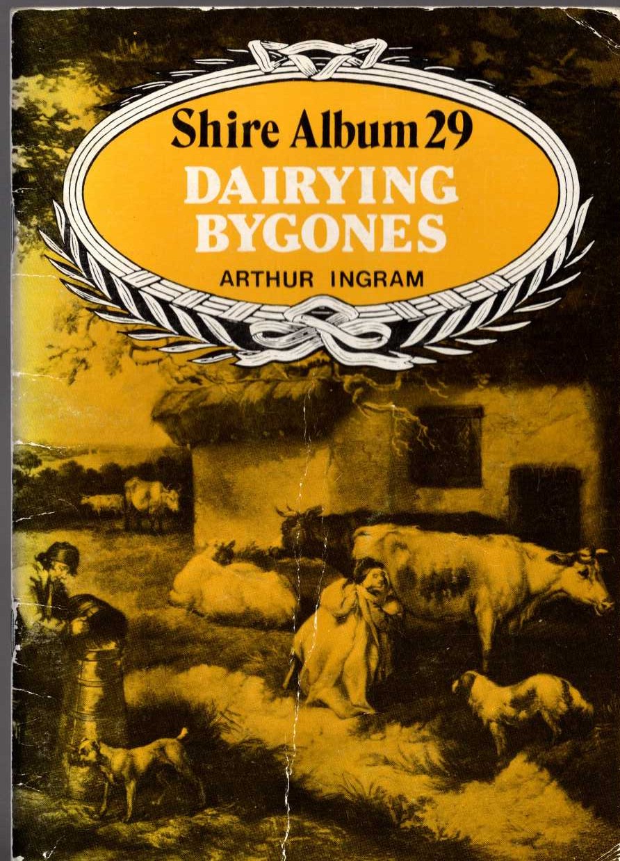 Arthur Ingram  DAIRYING BYGONES front book cover image