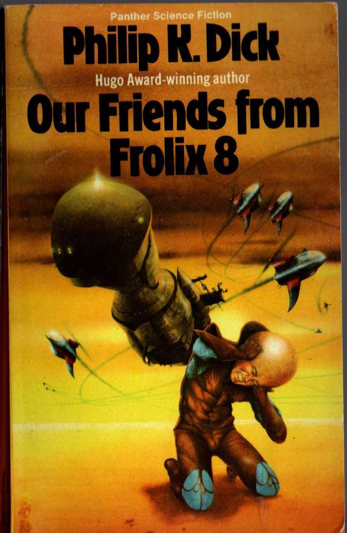 Philip K. Dick  OUR FRIENDS FROM FROLIX 8 front book cover image