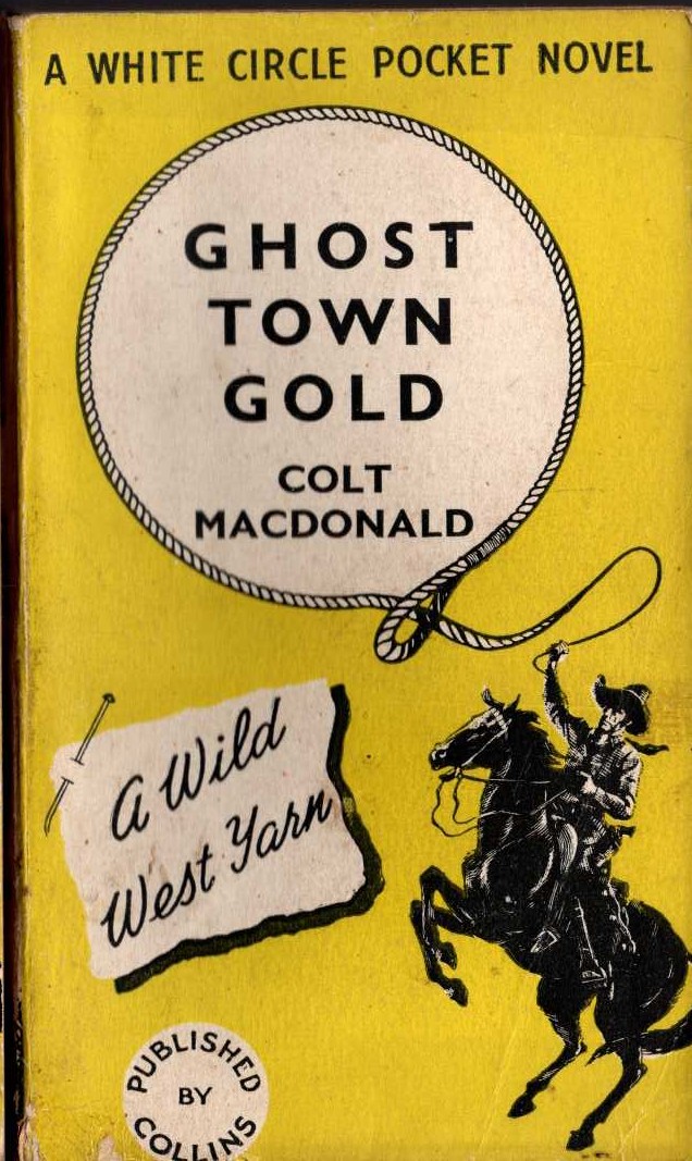 Colt Macdonald  GHOST TOWN GOLD front book cover image