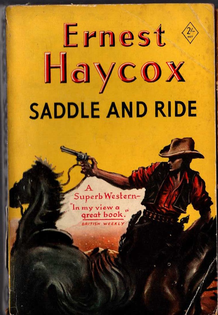 Ernest Haycox  SADDLE AND RIDE front book cover image